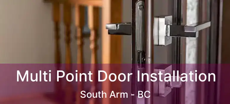  Multi Point Door Installation South Arm - BC