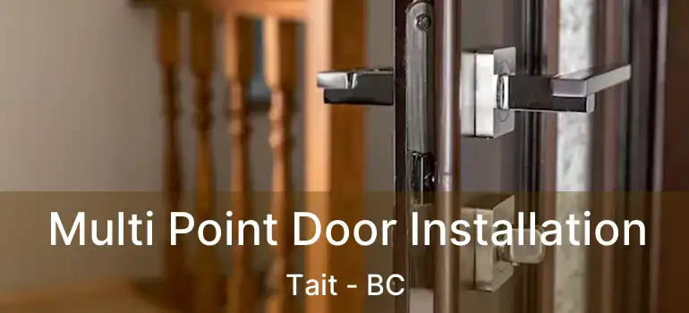  Multi Point Door Installation Tait - BC