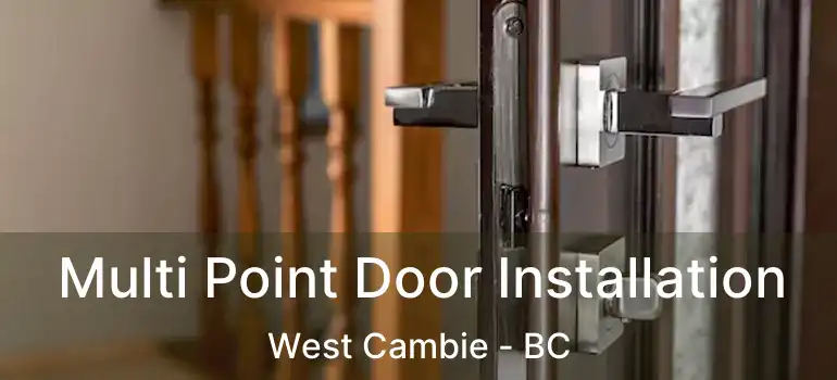  Multi Point Door Installation West Cambie - BC