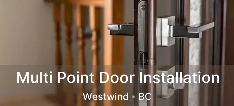  Multi Point Door Installation Westwind - BC