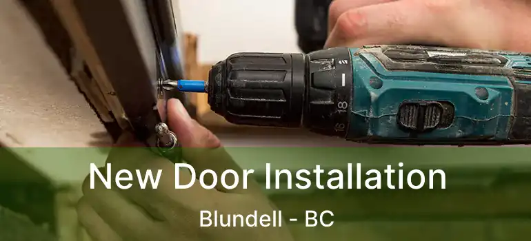  New Door Installation Blundell - BC
