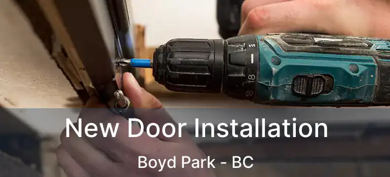  New Door Installation Boyd Park - BC