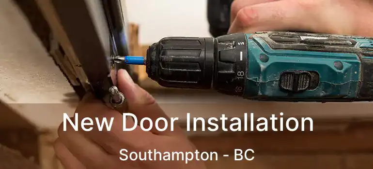  New Door Installation Southampton - BC