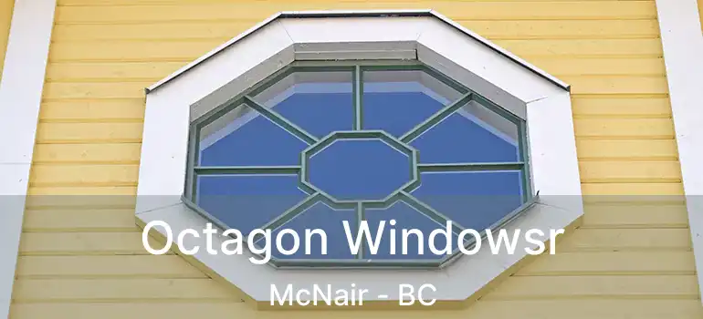  Octagon Windowsr McNair - BC