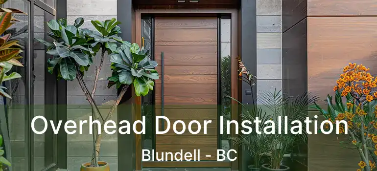  Overhead Door Installation Blundell - BC