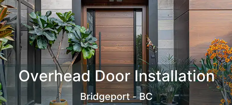  Overhead Door Installation Bridgeport - BC