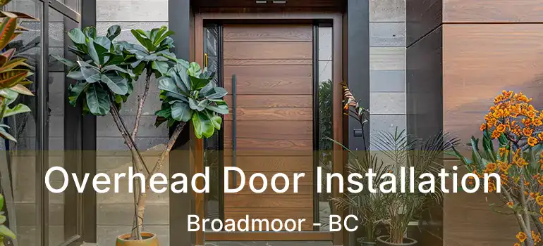 Overhead Door Installation Broadmoor - BC