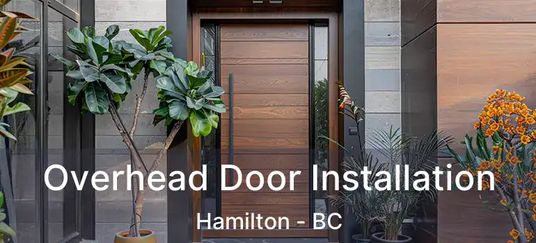  Overhead Door Installation Hamilton - BC