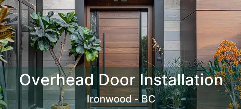  Overhead Door Installation Ironwood - BC
