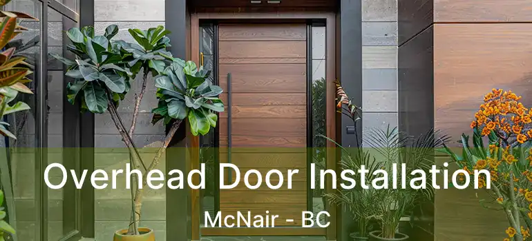  Overhead Door Installation McNair - BC