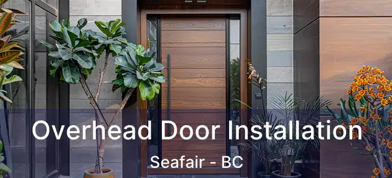  Overhead Door Installation Seafair - BC