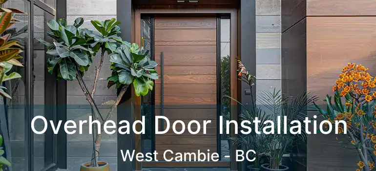  Overhead Door Installation West Cambie - BC