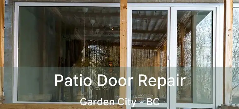  Patio Door Repair Garden City - BC