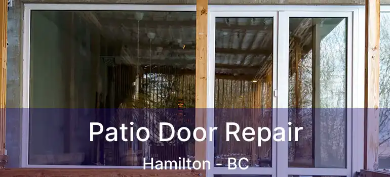  Patio Door Repair Hamilton - BC