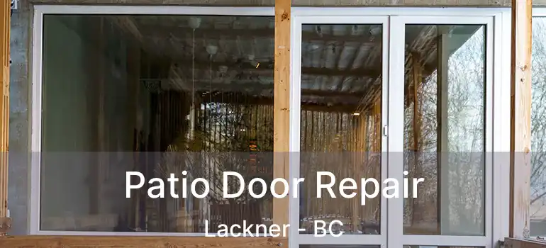  Patio Door Repair Lackner - BC