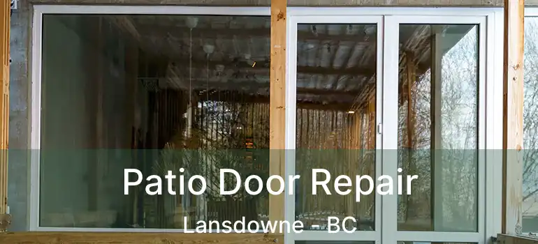  Patio Door Repair Lansdowne - BC