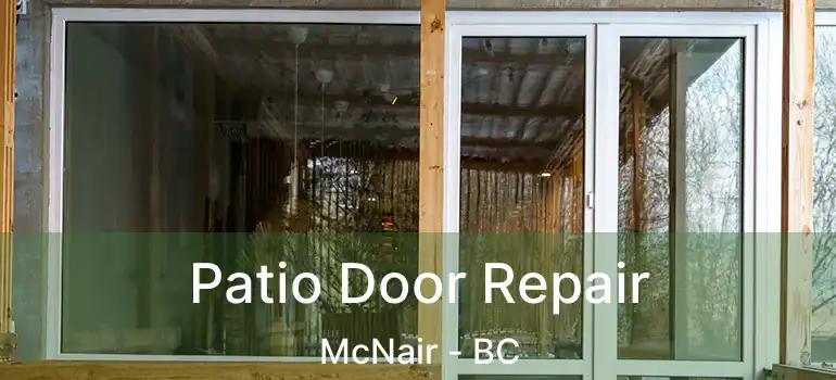  Patio Door Repair McNair - BC
