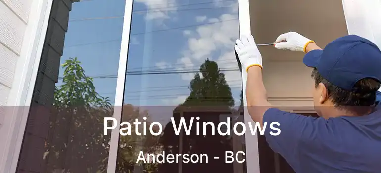  Patio Windows Anderson - BC