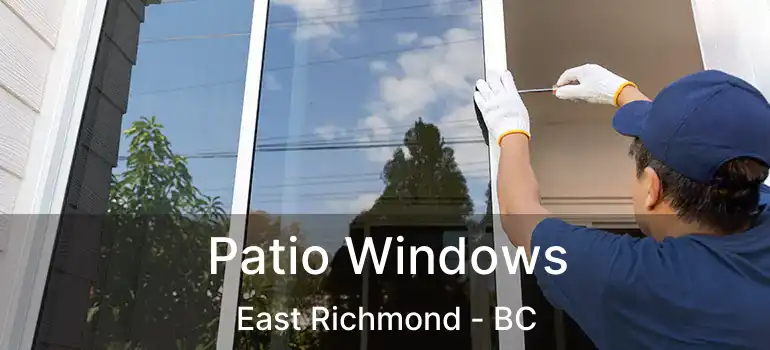  Patio Windows East Richmond - BC