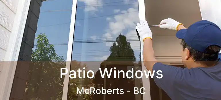  Patio Windows McRoberts - BC