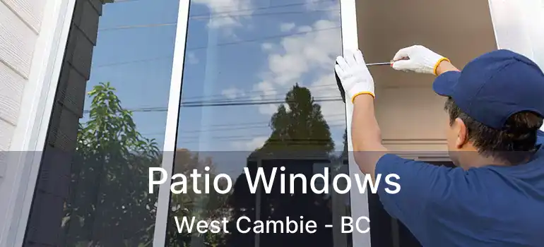 Patio Windows West Cambie - BC