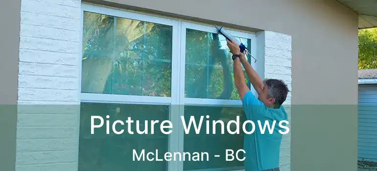  Picture Windows McLennan - BC