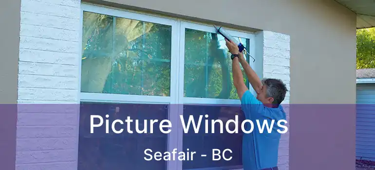  Picture Windows Seafair - BC