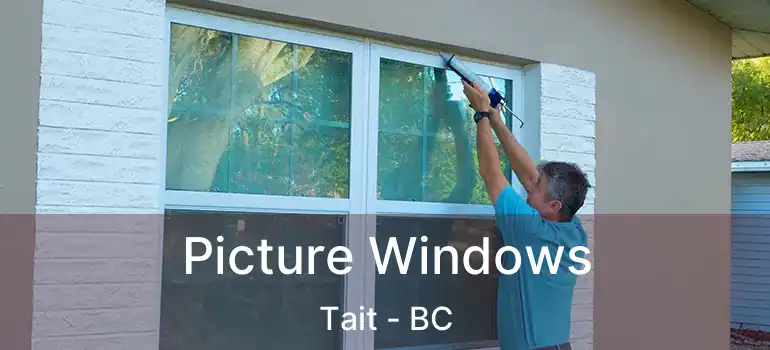  Picture Windows Tait - BC