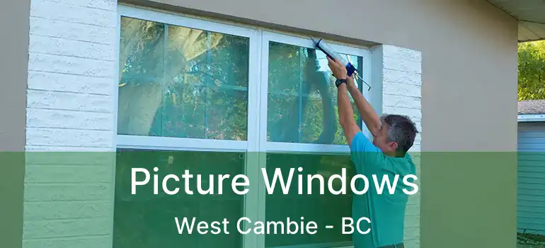  Picture Windows West Cambie - BC