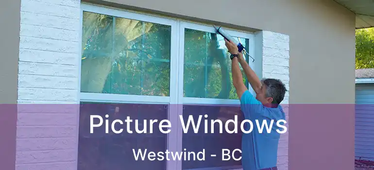  Picture Windows Westwind - BC