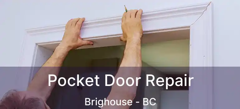  Pocket Door Repair Brighouse - BC