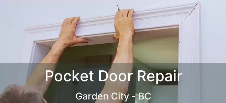  Pocket Door Repair Garden City - BC
