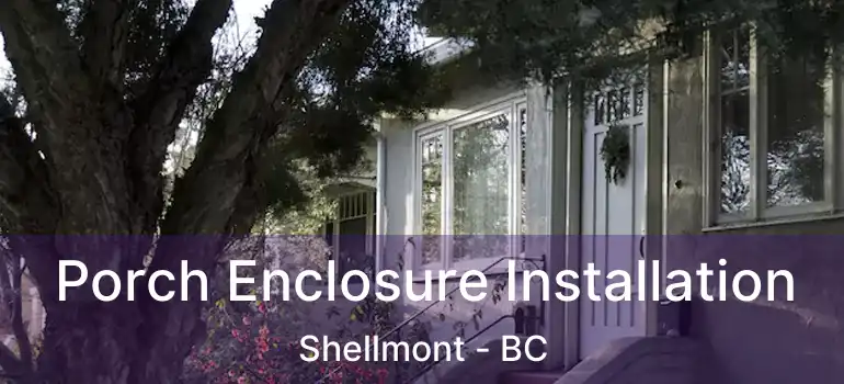  Porch Enclosure Installation Shellmont - BC