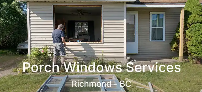  Porch Windows Services Richmond - BC