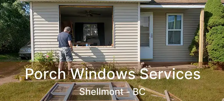  Porch Windows Services Shellmont - BC