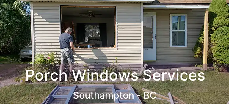  Porch Windows Services Southampton - BC