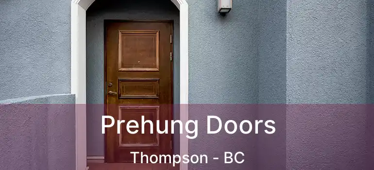  Prehung Doors Thompson - BC