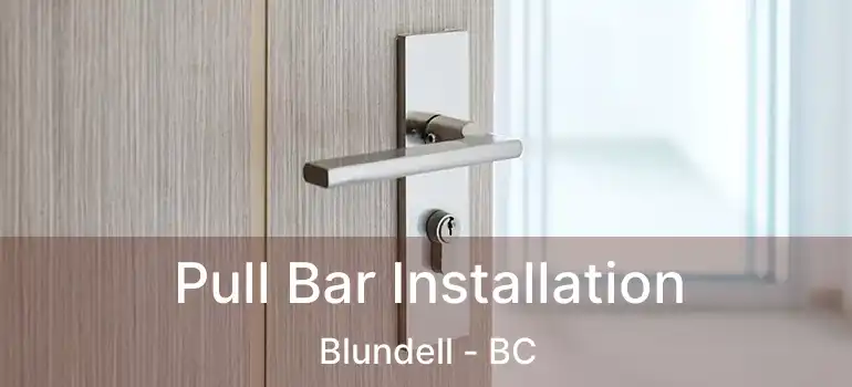  Pull Bar Installation Blundell - BC