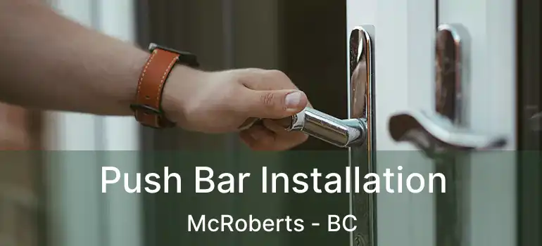  Push Bar Installation McRoberts - BC