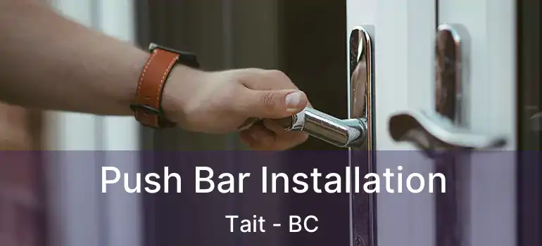  Push Bar Installation Tait - BC