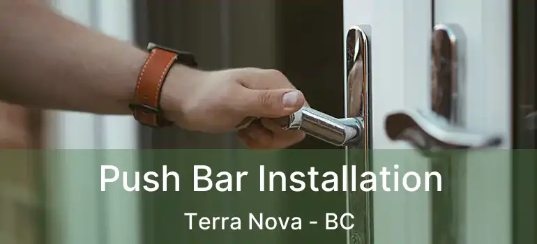  Push Bar Installation Terra Nova - BC