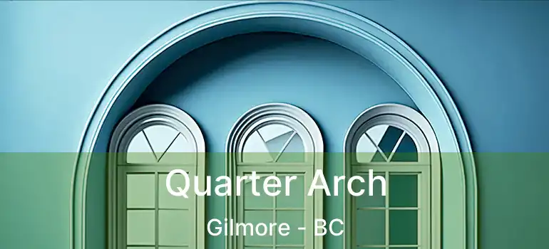  Quarter Arch Gilmore - BC