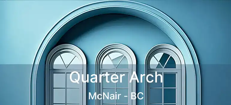  Quarter Arch McNair - BC