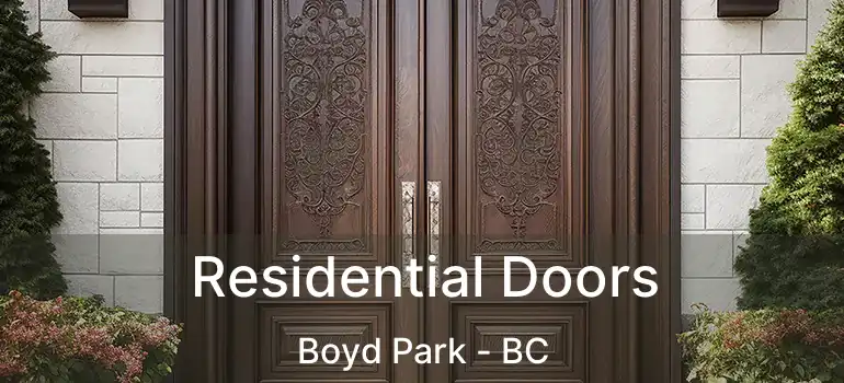  Residential Doors Boyd Park - BC