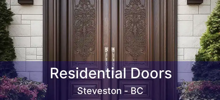  Residential Doors Steveston - BC