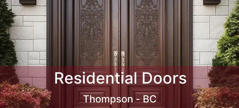  Residential Doors Thompson - BC