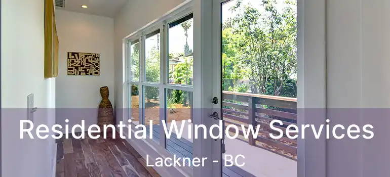  Residential Window Services Lackner - BC