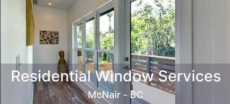  Residential Window Services McNair - BC