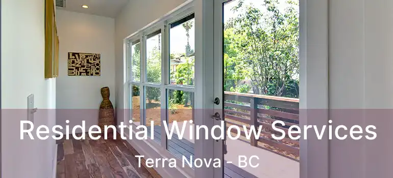  Residential Window Services Terra Nova - BC