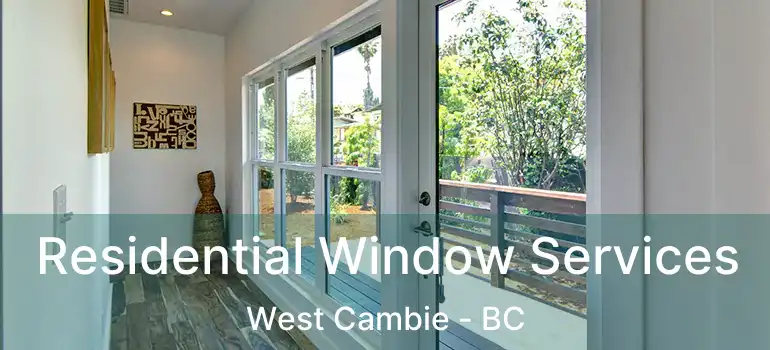  Residential Window Services West Cambie - BC